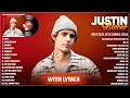 Download Lagu Justin Bieber Greatest Hits Full Album 2024 - Justin Bieber Best Songs Playlist 2024 (With Lyrics)