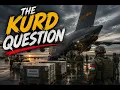 The Kurd Question