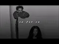SZA + Kendrick Lamar, 30 For 30 | sped up |