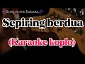 Download Lagu SEPIRING BERDUA || KARAOKE DANGDUT KOPLO