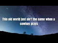 Brandon Lake, Cody Johnson - When A Cowboy Prays Lyric Video
