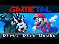 Lagu Dire, Dire Docks (Super Mario 64) - GaMetal Remix