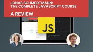 Jonas Schmedtmann The Complete JavaScript Course - REVIEW