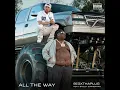 All The Way - BigXthaPlug & Bailey Zimmerman