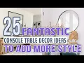 25 Console Table Decor Ideas