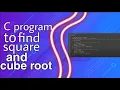 C Program to find Square and Cube Roots A Menu-Driven Program