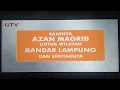 Bumper Azan Magrib GTV Bandar Lampung 2025 (Plus Doa Setelah Azan)
