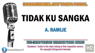 Download A. Ramlie - Tidak Ku Sangka | Karaoke | Tanpa Vokal | Minus One | Lirik Video HD MP3