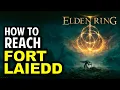 How to reach Fort Laiedd west of Mount Gelmir Elden Ring