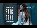LYODRA - SANG DEWI (DEEPHOUSE REMIX) | BPM 120