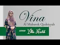 Lagu VINA (Al Mubarok Qudsiyyah) Cover Ella Malik