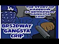THE STORY OF RAINBOW 52 BROADWAY GANGSTA CRIP