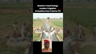 Ibrahim Traoré S Leadership Brings Modern Irrigation To Burkina Faso S Farms Ibrahimtraoré 