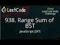 938 Range Sum of BST JavaScript LeetCode Daily Challenge DFS Solution Simple