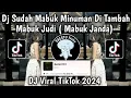 Download Lagu DJ MABUK JANDA SLOWED - DJ SUDAH MABUK MINUMAN DITAMBAH MABUK JUDI SOUND VIRAL TIKTOK 2024 !!