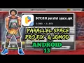 PARALLEL SPACE PRO FIX FOR ANDROID13 NBA2K20-NBA2K24 MOBILE