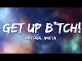 Download Lagu Victoria, Anitta - GET UP B*TCH! shake ya ass (Letra/Lyrics)