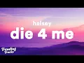 Halsey - Die 4 Me Clean