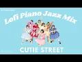 夜に聴きたい Lofi piano｜CUTIE STREET Jazz Instrumental BGM [playlist]