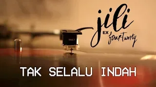 jili tak selalu indah lyric video 