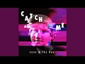 Lagu Catch Me