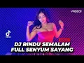 Download Lagu DJ RINDU SEMALAM KUTAHAN KUTAHAN SEMALAM X FULL SENYUM SAYANG  REMIX VIRAL TIKTOK TERBARU 2022