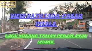 lagu minang perjalanan mudik view batu taba pasar pitala di sore hari dendang minang