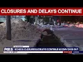 Closures delays continue amid snow cleanup FOX 5 AT 4AM