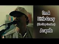 I'm A Little Crazy (The Shop Sessions) - Morgan Wallen Acapella