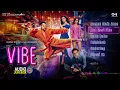 Vibe - Audio Jukebox | Preity Zinta, Kunal Kemmu, Sparsh, Vanshika, Dinesh Lal Yadav | Amit Trivedi