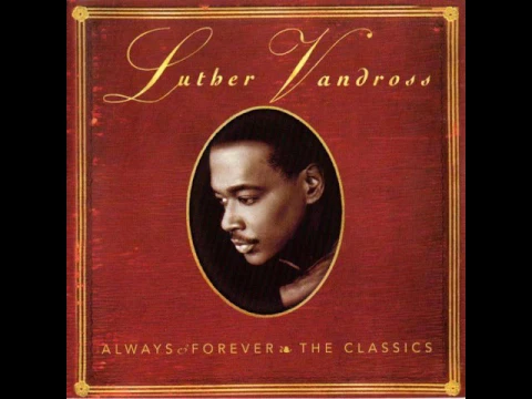 Download MP3 Luther Vandross - Always And Forever - written by Rod Temperton