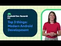 21 Top 3 things in Modern Android Development