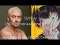 Download Lagu Unholy (Mix Japanese and English) | HEADPHONES ARE VERY RECOMMENDED