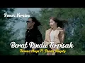 Download Lagu DJ BERAT RINDU TERPISAH [ Thomas Arya Ft. Shinta Angely ] LAGU VIRAL TERBARU 2025
