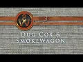 "Have You Seen Her" - Dug Cox & SmokeWagon (lyric video)
