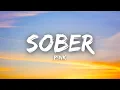 Download Lagu P!nk - Sober (Lyrics)