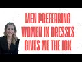 Download Lagu Men preferring women in dresses has always given me the ick