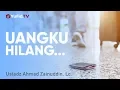 Download Lagu Ceramah Singkat: Uangku Hilang - Ustadz Ahmad Zainuddin, Lc.