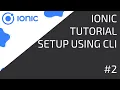 Ionic Tutorial Setup Using CLI