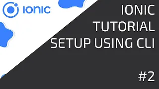Ionic Tutorial Setup Using CLI