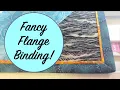 SO EASY Step by Step Flange Binding