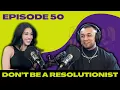 Don t Be a Resolutionist
