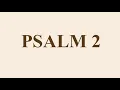 Psalm 2 NASB