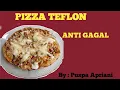Pizza Teflon Home Made - Anti Gagal | Puspa Apriani
