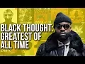 Black Thought: Greatest Rapper Of All Time