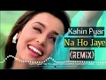 Download Lagu Kahin Pyar Na Ho Jaye (Remix) | Alka Yagnik, Kumar Sanu | Salman Khan, Rani Mukherjee | Dj Song | HD