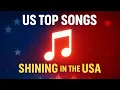 Download Lagu Shining in the USA 🇺🇸 | US Top Songs 2025 | Latest English Music