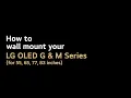 LG OLED How to wall mount your LG OLED G M Series l LG