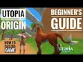 Utopia Origin Beginner s Guide