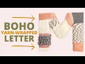 DIY This Cute Fabric Boho Monogram From Cardboard